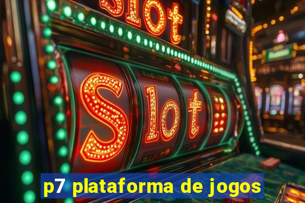 p7 plataforma de jogos